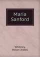 Maria Sanford, Whitney, Helen Ardell 