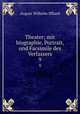 Theater; mit biographie, Portrait, und Facsimile des Verfassers. 9, August Wilhelm Iffland 