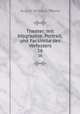 Theater; mit biographie, Portrait, und Facsimile des Verfassers. 16, August Wilhelm Iffland 