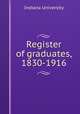 Register of graduates, 1830-1916, Indiana University 