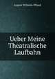 Ueber Meine Theatralische Laufbahn, August Wilhelm Iffland 