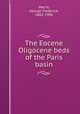 The Eocene & Oligocene beds of the Paris basin, Harris, George Frederick, 1862-1906 
