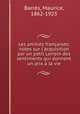 Les amitis franaises; notes sur l`acquisition par un petit Lorrain des sentiments qui donnent un prix la vie, 