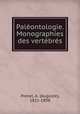 Palontologie. Monographies des vertbrs, Pomel, A. (Auguste), 1821-1898 