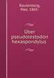 ber pseudolestodon hexaspondylus, Rautenberg, Max, 1865- 