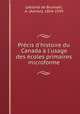 Prcis d`histoire du Canada l`usage des coles primaires microforme, Leblond de Brumath, A. (Adrien), 1854-1939 