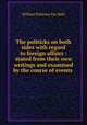 The politicks on both sides with regard to foreign affairs : stated from their own writings and examined by the course of events ., William Pulteney Ear Bath 