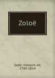Zolo, Sade, marquis de, 1740-1814 