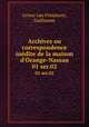 Archives ou correspondence indite de la maison d`Orange-Nassau. 01 ser.02, Groen van Prinsterer, Guillaume 