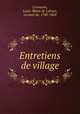 Entretiens de village, Cormenin, Louis-Marie de Lahaye, vicomte de, 1788-1868 