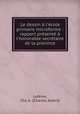 Le dessin l`cole primaire microforme : rapport prsent l`honorable secrtaire de la province, 