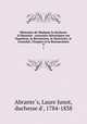 Mmoires de Madame la duchesse d`Abrants : souvenirs historiques sur Napolon, la Rvolution, le Directoire, le Consulat, l`Empire et la Restauration. 9, 