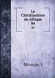 Le Christianisme en Afrique. 04, Mesnage, J 