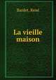 La vieille maison, 