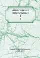 Auserlesener Briefwechsel. 1, 