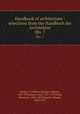 Handbook of architecture : selections from the Handbuch der Architektur. Div. 7, Ricker, N. Clifford (Nathan Clifford), 1843-1924,Durm, Josef, 1837-1919,Ende, Hermann, 1830-1907,Schmitt, Eduard, 1842-1913 
