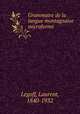Grammaire de la langue montagnaise microforme, Legoff, Laurent, 1840-1932 