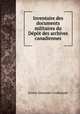 Inventaire des documents militaires du Dpt des archives canadiennes, E. A. Cruikshank 