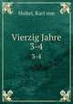 Vierzig Jahre. 3-4, Holtei, Karl von 