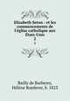 Elizabeth Seton : et les commencements de l`glise catholique aux tats-Unis. 2, 