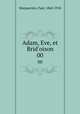 Adam, Eve, et Brid`oison. 00, Margueritte, Paul, 1860-1918 