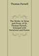 The Works: In Verse and Prose, of Dr. Thomas Parnell, . Enlarged with Variations and Poems ., Thomas Parnell 