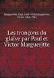 Les tronons du glaive par Paul et Victor Margueritte, Margueritte, Paul, 1860-1918,Margueritte, Victor, 1866-1942 
