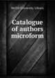 Catalogue of authors microform, McGill University. Library 