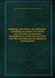 Building code of the city of Boston; consisting of chapter 479 of the Acts of 1938, as amended by chapter 217 of the Acts of 1939, with the amendments by ordinance incorporated, Boston (Mass.),Boston (Mass.). Administrative Services Dept 