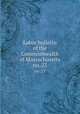 Labor bulletin of the Commonwealth of Massachusetts. no. 23, Massachusetts. Bureau of Statistics of Labor,Massachusetts. Bureau of Statistics of Labor. Massachusetts labor bulletin 