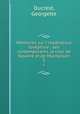 Mmoires sur l`impratrice Josphine : ses contemporains, la cour de Navarre et de Malmaison. 3, Ducrest, Georgette 