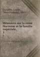 Mmoires sur la reine Hortense et la famille impriale,. 2, Cochelet, Louise, "Mme Parquin.", 1809- 