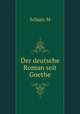 Der deutsche Roman seit Goethe, Schian, M 