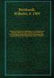 Deutsche Novelletten-Bibliothek, zur Benutzung in Schulen, hheren Lehranstalten, sowie fr das Privatstudium ausgewhlt und mit etymologischen, grammatischen und erklrenden Noten versehen. 1, Bernhardt, Wilhelm, d. 1909 