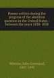 Poems written during the progress of the abolition question in the United States : between the years 1830-1838, Whittier, John Greenleaf, 1807-1892 