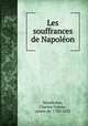 Les souffrances de Napolon, Montholon, Charles-Tristan, comte de, 1783-1853 