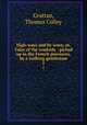 High-ways and by-ways; or, Tales of the roadside : picked up in the French provinces, by a walking gentleman. 1, Grattan, Thomas Colley 