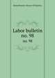 Labor bulletin. no. 98, Massachusetts. Bureau of Statistics 