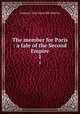 The member for Paris : a tale of the Second Empire. 1, Murray Eustace Clare 
