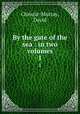 By the gate of the sea : in two volumes. 1, Christie-Murray, David 