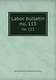 Labor bulletin. no. 113, Massachusetts. Bureau of Statistics 