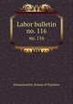 Labor bulletin. no. 116, Massachusetts. Bureau of Statistics 