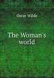 The Woman`s world, Oscar Wilde 