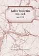 Labor bulletin. no. 124, Massachusetts. Bureau of Statistics 
