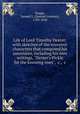 Life of Lord Timothy Dexter; with sketches of the eccentric characters that composed his associates, including his own writings, "Dexter`s Pickle for the knowing ones", &c., &c, Knapp, Samuel L. (Samuel Lorenzo), 1783-1838 