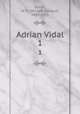 Adrian Vidal. 1, Norris, W. E. (William Edward), 1847-1925 