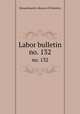 Labor bulletin. no. 132, Massachusetts. Bureau of Statistics 