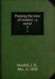 Passing the love of women : a novel. 3, Needell, J. H., Mrs., b. 1830 