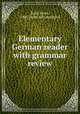 Elementary German reader with grammar review, Koch, Ernst, 1906- [from old catalog] ed 