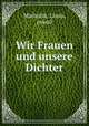 Wir Frauen und unsere Dichter, Marholm, Laura, pseud 